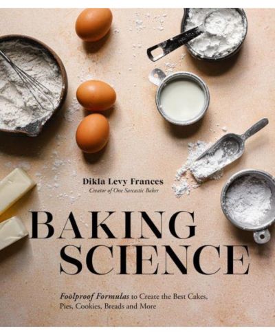 Baking Science: Безупречные формулы для лучших тортов, пирогов, печенья, хлеба и др., Dikla Levy Frances